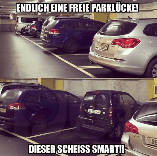 Meme - Endlich eine freie Parklücke... dieser scheiss Smart!
